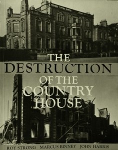 The Destruction of the Country House